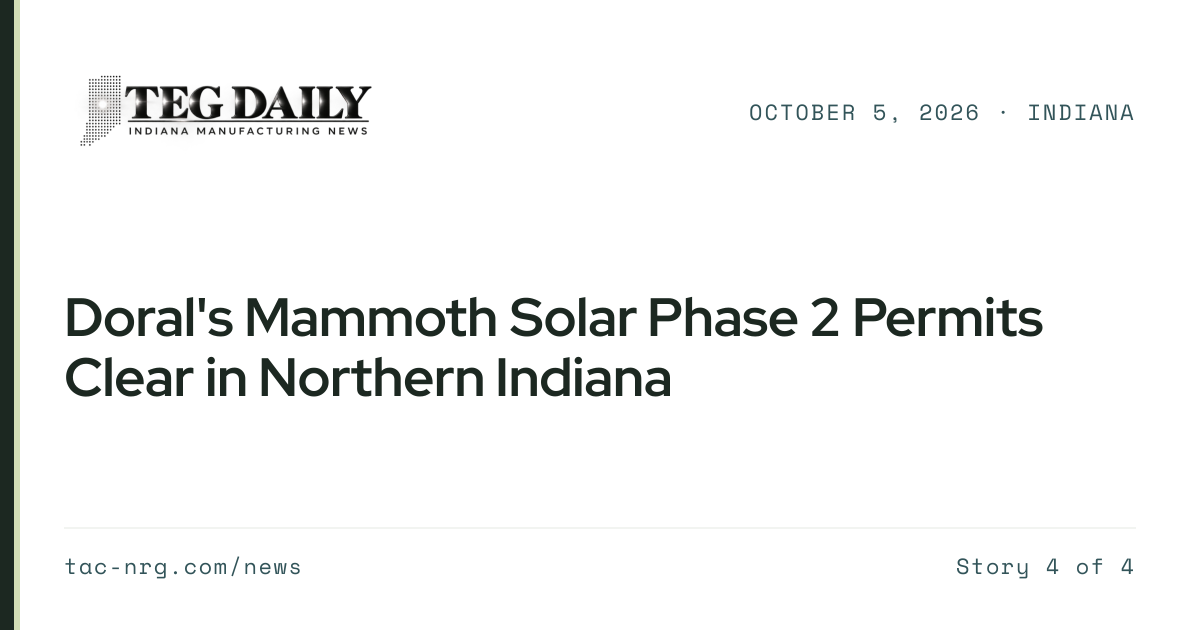 Doral's Mammoth Solar Phase 2 Permits Clear in Northern Indiana ...